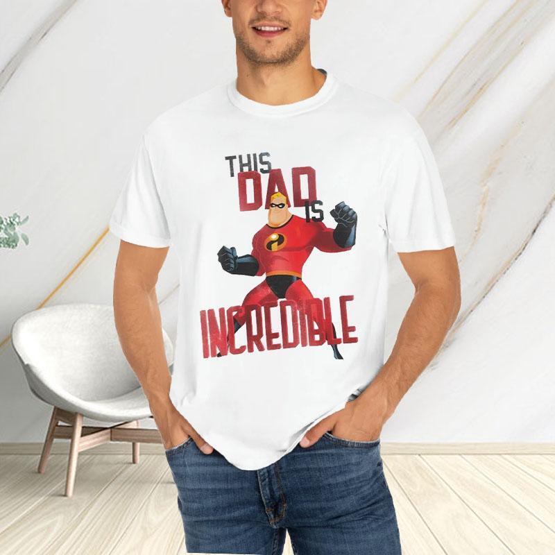 Mr Incredible This Dad Is Incredible The Incredibles Tshirt